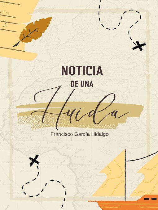Title details for Noticia de una huida by Francisco García Hidalgo - Available